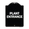Signmission Traffic Entrance Plant Entrance Heavy-Gauge Aluminum Architectural Sign, 24" x 18", BW-1824-22792 A-DES-BW-1824-22792 - alternate 1